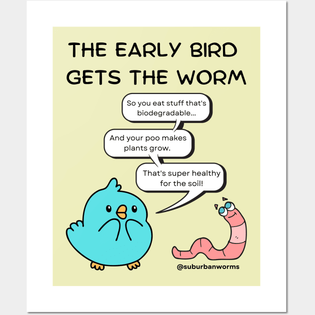 The Early Bird Gets The Worm Wall Art by Suburban Worms 